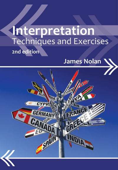 Interpretation: Techniques and Exercises (Professional Interpreting in the Real World, 4)