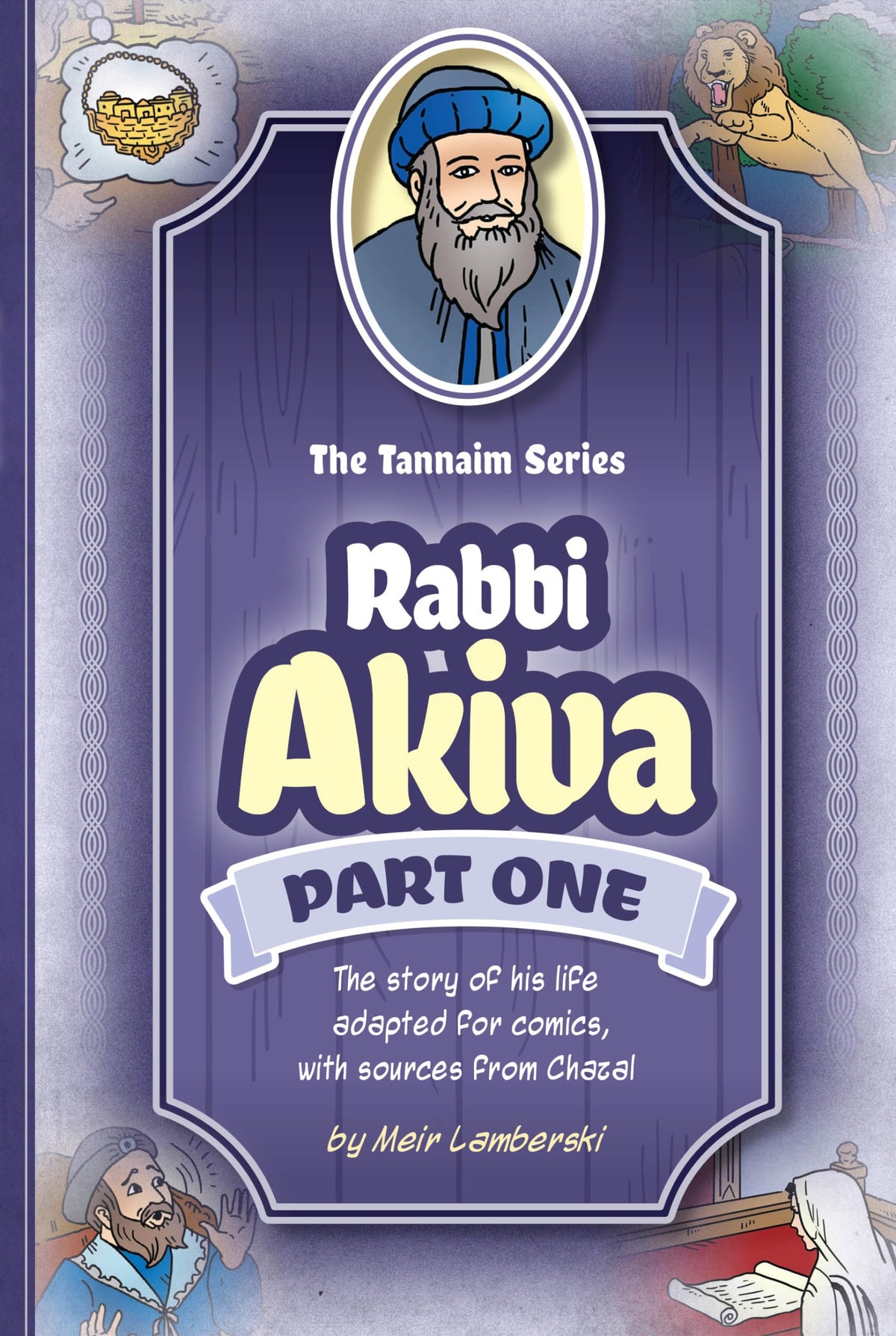 Tannaim Series: Rabbi Akiva, part 1 (The Tannaim Series)