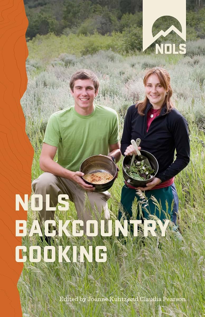 NOLS Backcountry Cooking: Creative Menu Planning for Short Trips (NOLS Library)