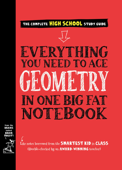 Everything You Need to Ace Geometry in One Big Fat Notebook