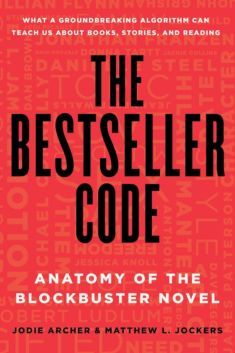The Bestseller Code: Anatomy of the Blockbuster Novel