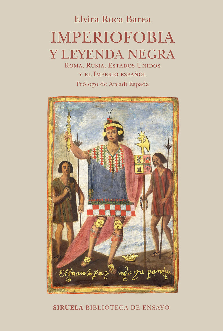 Imperiofobia y leyenda negra: Roma, Rusia, Estados Unidos y el Imperio espaol