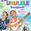 Kids' Ukulele Songbook: Learn 30 Songs to Sing and Play (Happy Fox Books) The Next Step for Kids with Basic Uke Skills, with Easy Instructions for New Chords and Notes, Pull-Out Chord Cards, and More
