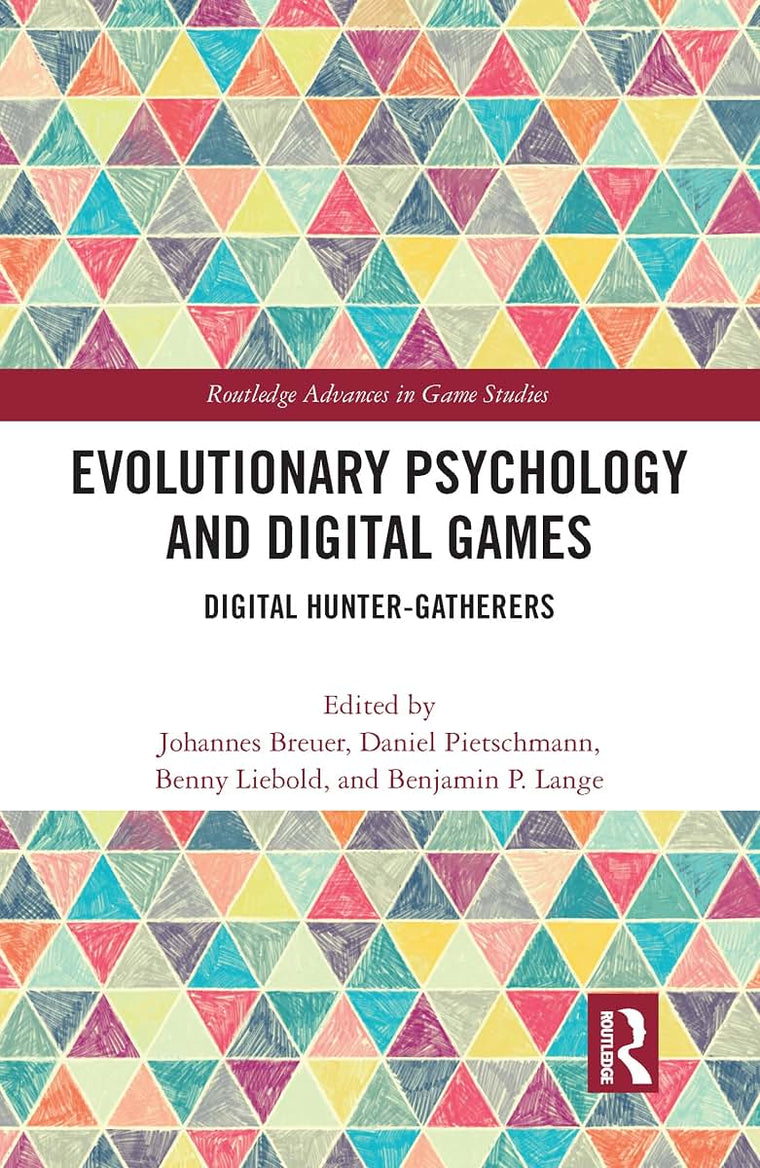 Evolutionary Psychology and Digital Games (Routledge Advances in Game Studies)