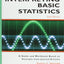 Interpreting Basic Statistics: A Guide and Workbook Based on Excerpts from Journal Articles
