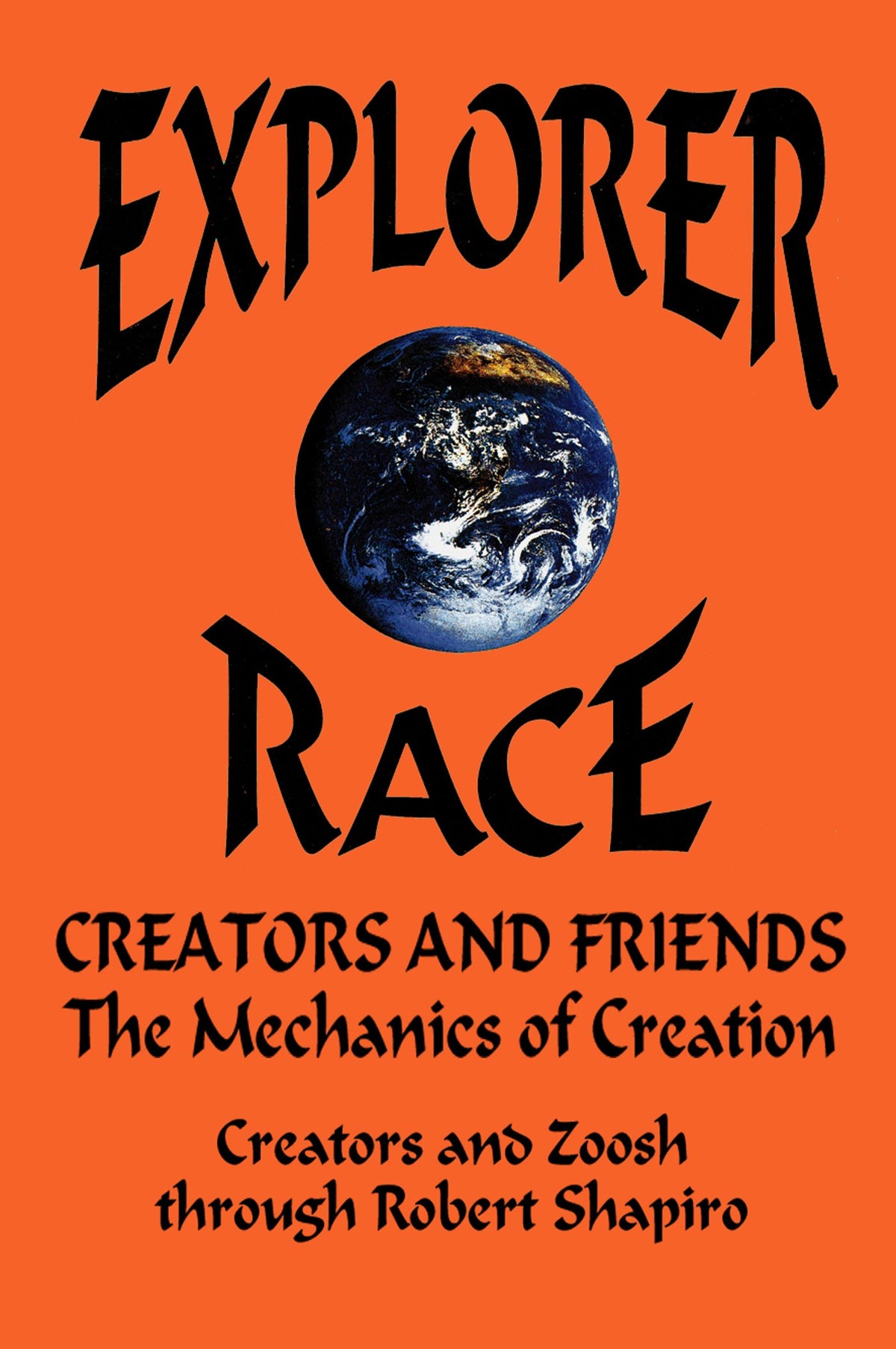 Creators and Friends: The Mechanics of Creation (Explorer Race Series, Book 4)