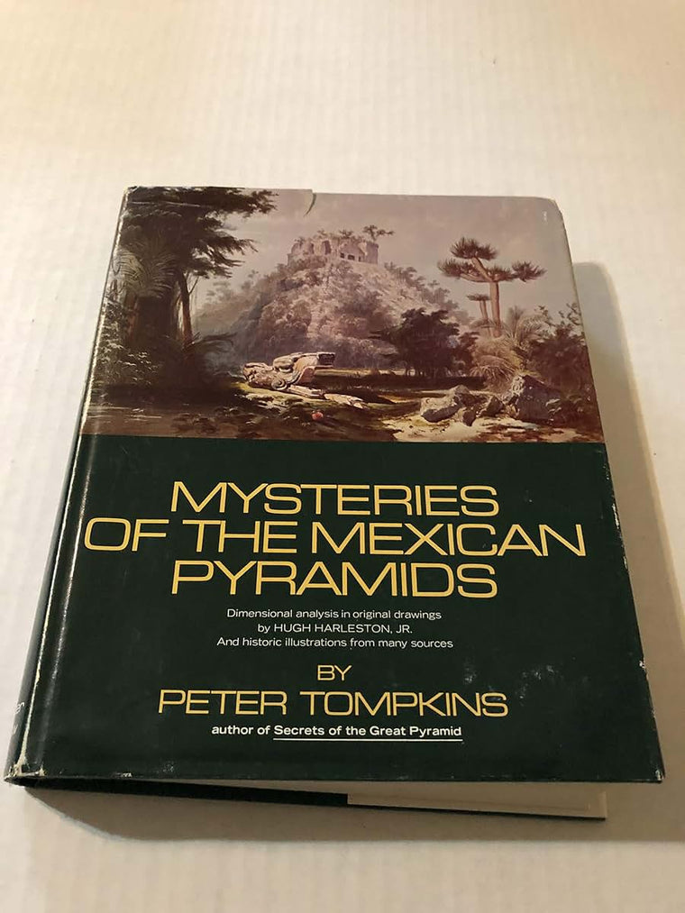 Mysteries of the Mexican Pyramids by Peter Tompkins