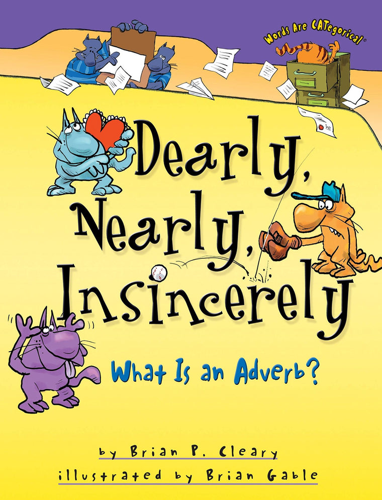 Dearly, Nearly, Insincerely: What Is an Adverb? (Words Are CATegorical )