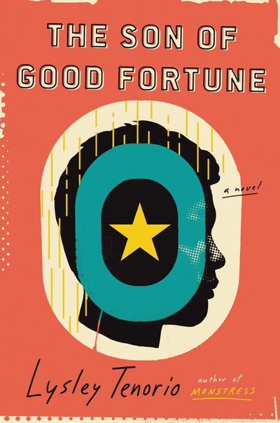 The Son of Good Fortune: A Luminous Coming-of-Age Story About an Undocumented Son and His Mother's Unbreakable Bond