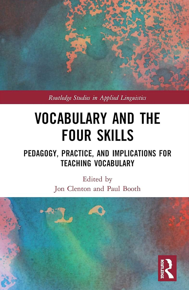 Vocabulary and the Four Skills (Routledge Studies in Applied Linguistics)
