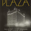 The Plaza: The Secret Life of America's Most Famous Hotel
