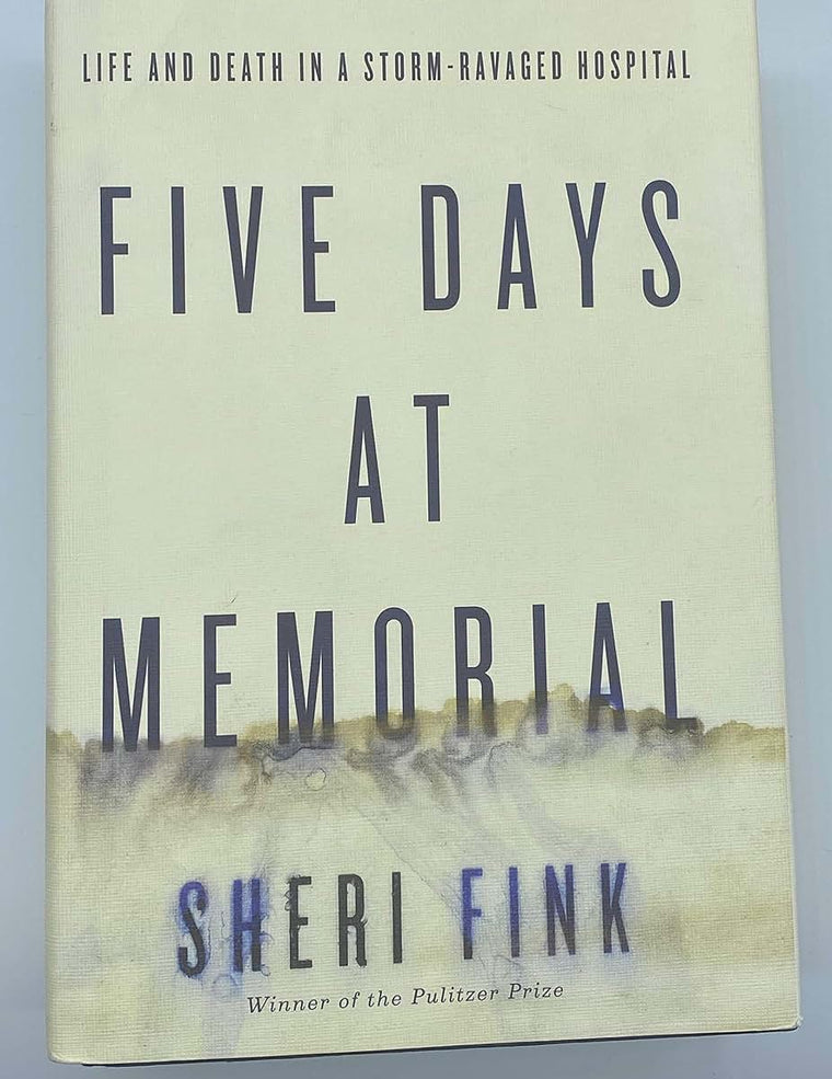 Five Days at Memorial: Life and Death in a Storm-Ravaged Hos