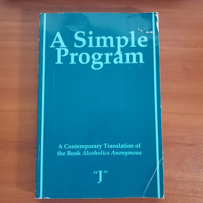 A Simple Program: A Contemporary Translation of the Book, Alcoholics Anonymous