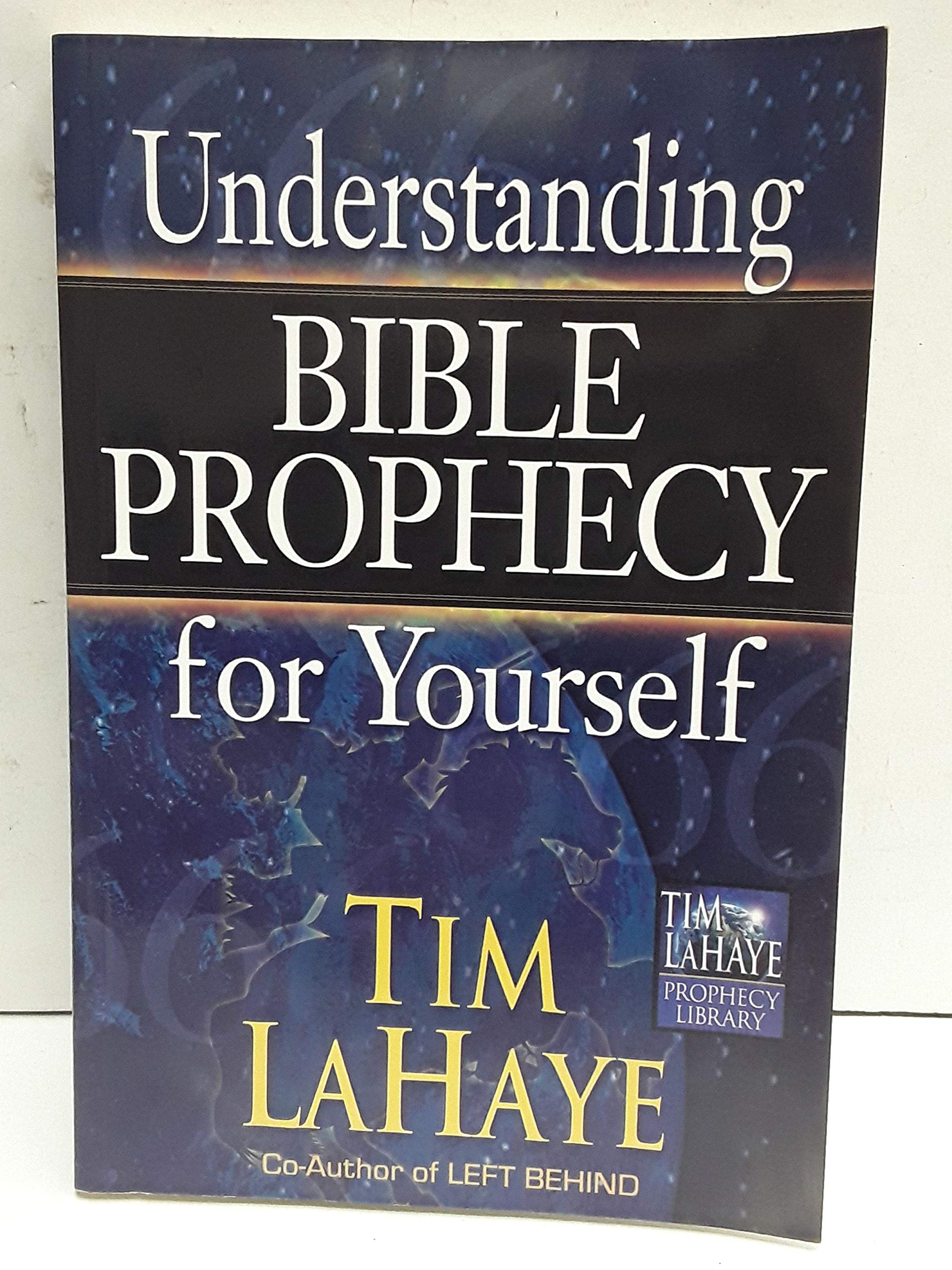 Understanding Bible Prophecy for Yourself (Tim LaHaye Prophecy Library)