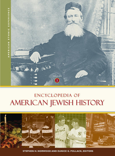 Encyclopedia of American Jewish History: 2 volumes (American Ethnic Experience)