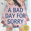 A Bad Day for Sorry: A Crime Novel (Stella Hardesty Crime Novels, 1)