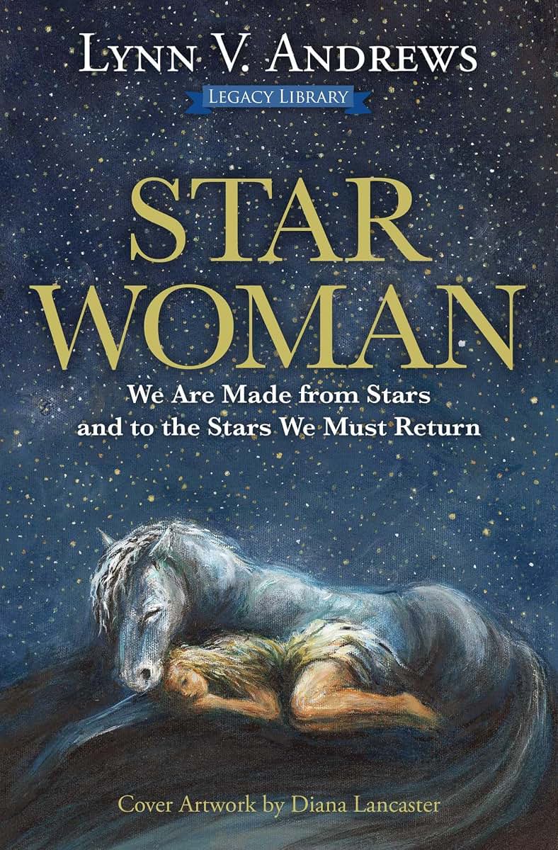 Star Woman: We Are Made from Stars and to the Stars We Must Return (Medicine Woman Series)