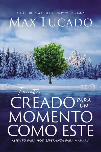 Fuiste creado para un momento como este: Aliento para hoy, esperanza para maana (Spanish Edition)