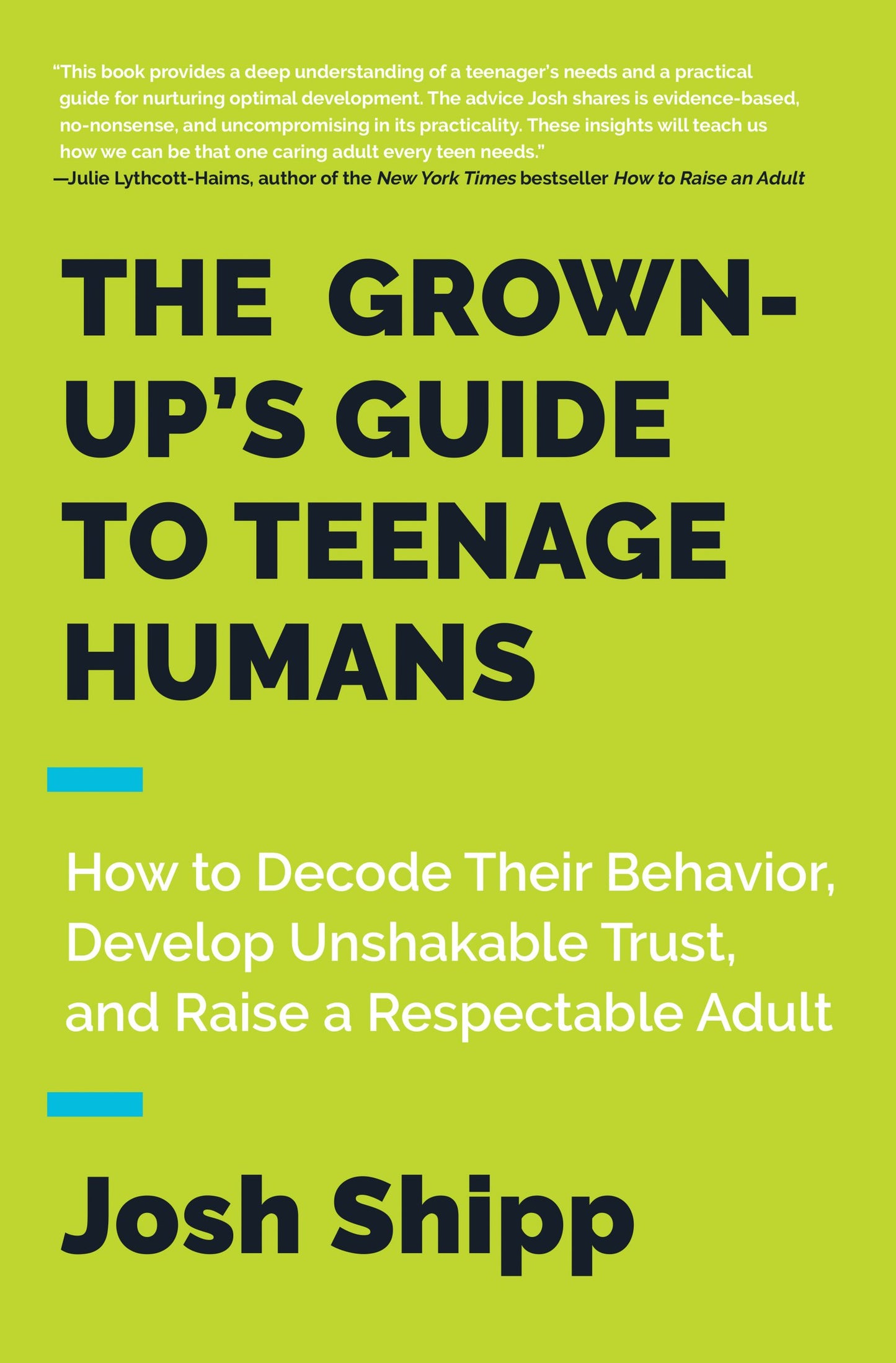 The Grown-Up's Guide to Teenage Humans: How to Decode Their