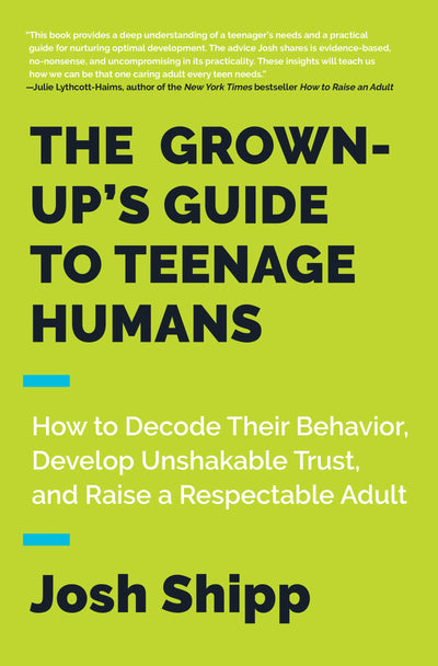 The Grown-Up's Guide to Teenage Humans: How to Decode Their