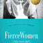 Fierce Women: The Power of a Soft Warrior (True Woman)