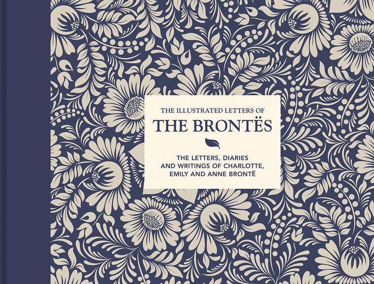 Illustrated Letters of the Bronts: The Letters, Diaries And Writings Of Charlotte, Emily And Anne Bront