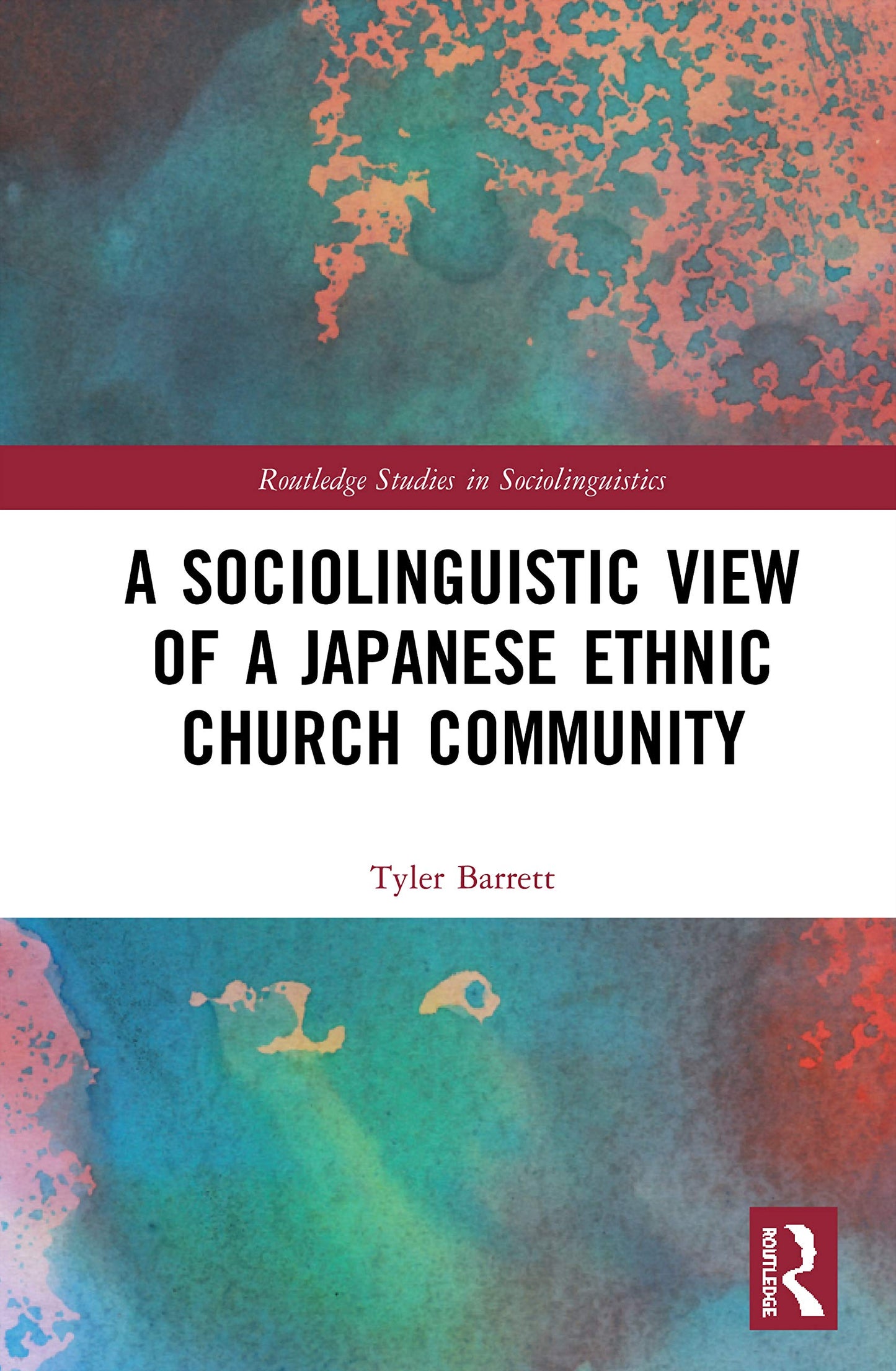 A Sociolinguistic View of A Japanese Ethnic Church Community (Routledge Studies in Sociolinguistics)