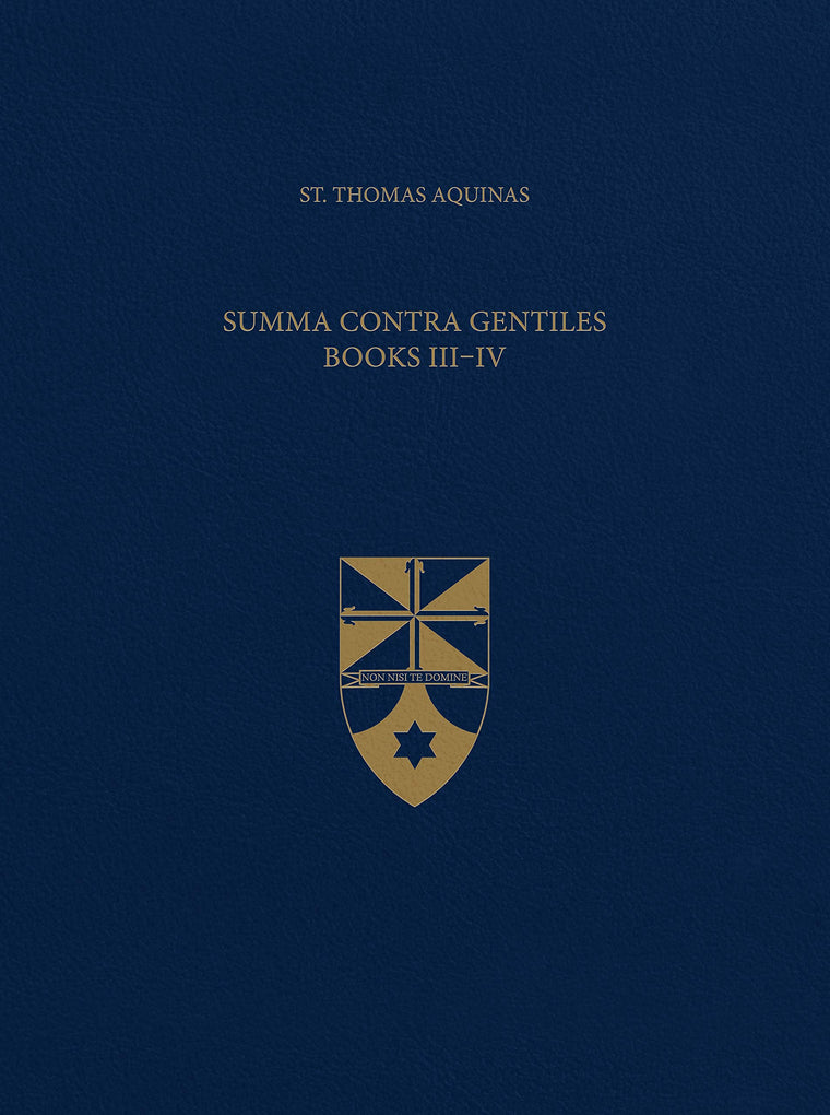 Summa Contra Gentiles, Books III & IV (Latin-English Opera Omnia)