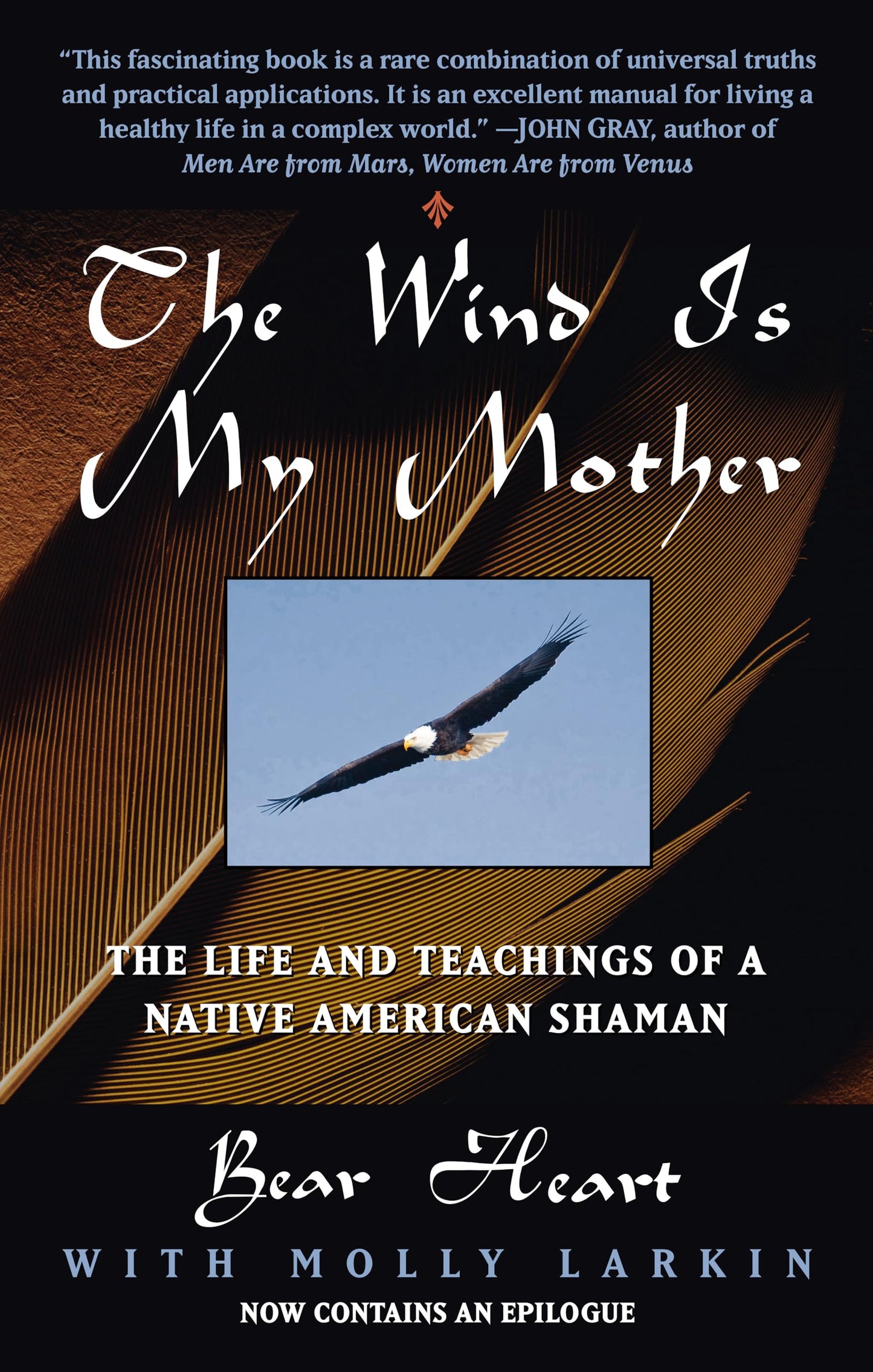 The Wind Is My Mother: The Life and Teachings of a Native Am