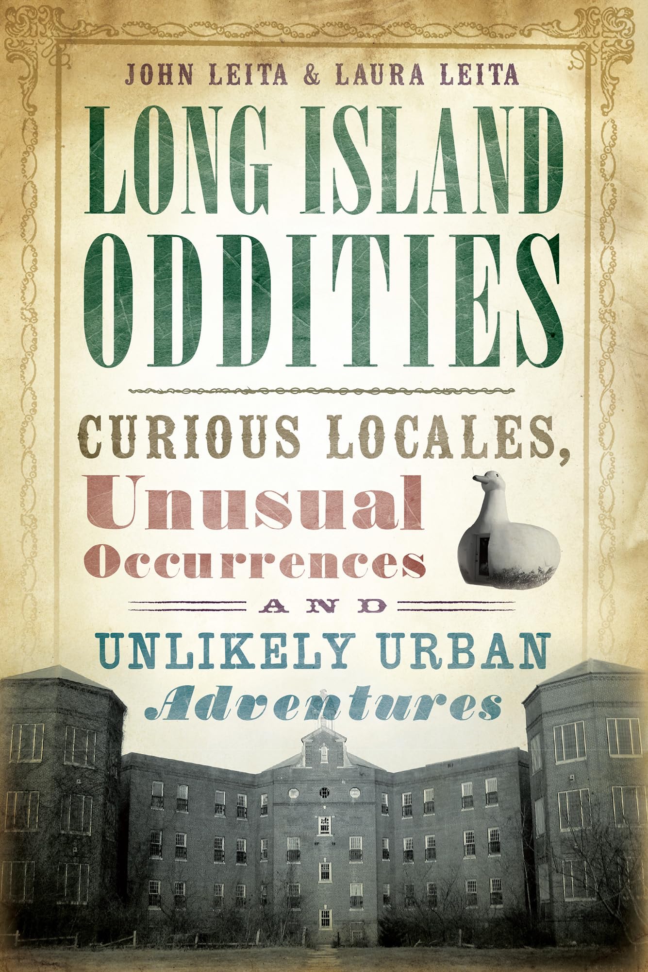 Long Island Oddities: Curious Locales, Unusual Occurrences and Unlikely Urban Adventures (American Legends)