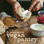 The Homemade Vegan Pantry: The Art of Making Your Own Staples [A Cookbook]