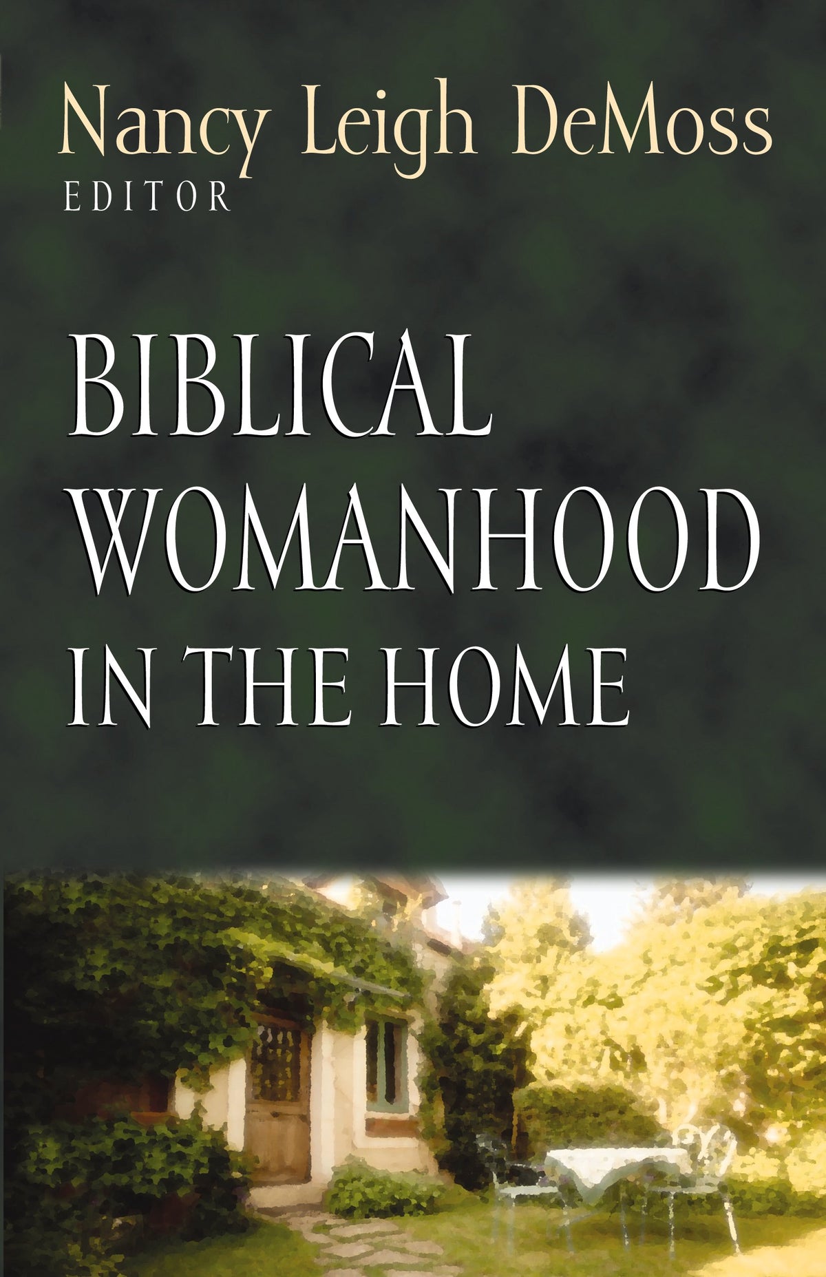 Biblical Womanhood in the Home (Foundations for the Family Series)