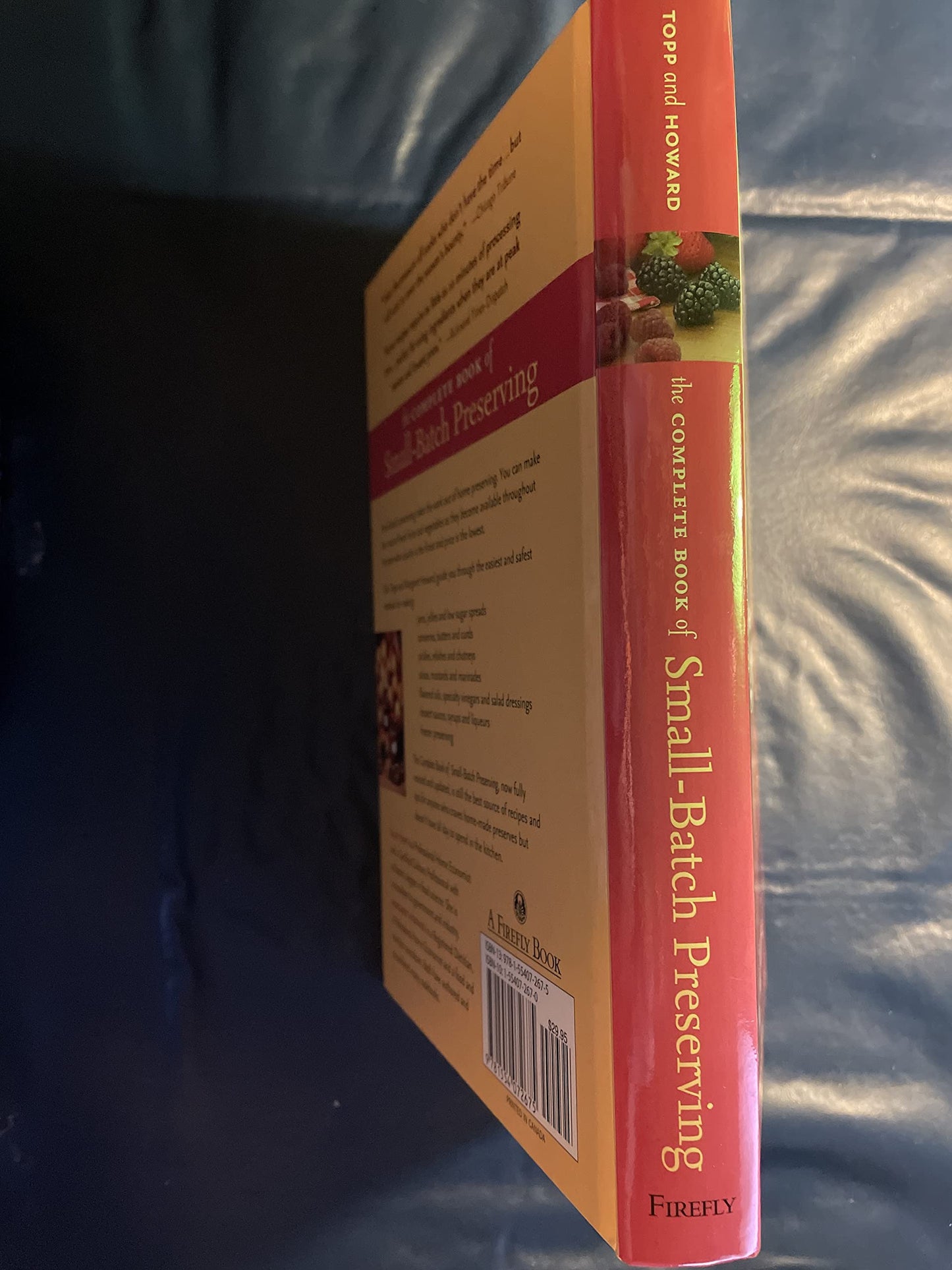 The Complete Book of Small-Batch Preserving: Over 300 Recipes to Use Year-Round