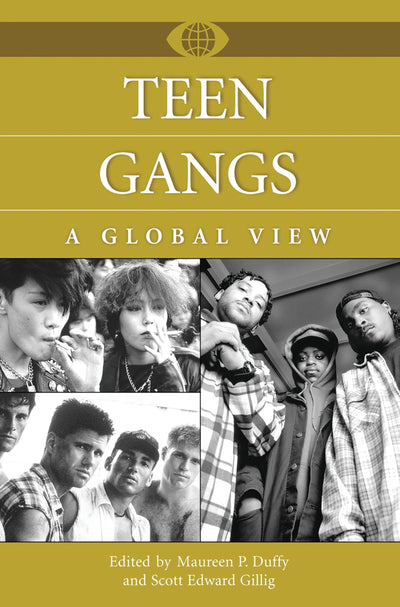 Teen Gangs: A Global View (A World View of Social Issues)
