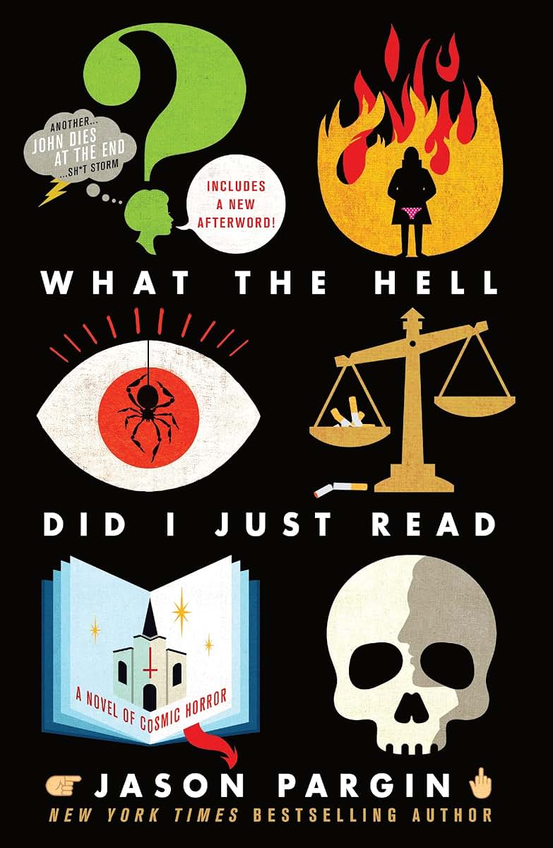 What the Hell Did I Just Read (John Dies at the End, 3)