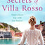 The Secrets of Villa Rosso: Escape to Italy for a summer romance to remember