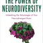 The Power of Neurodiversity: Unleashing the Advantages of Your Neurodivergent Brain (Completely Revised and Updated Second Edition)