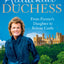The Accidental Duchess: From Farmer's Daughter to Belvoir Castle