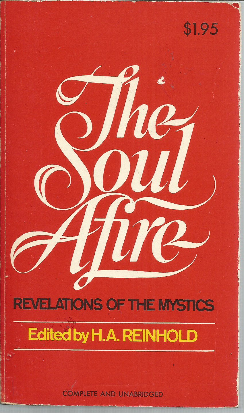 The Soul Afire: Revelations of the Mystics