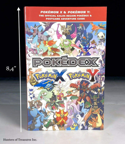 Pokmon X & Pokmon Y: The Official Kalos Region Pokdex & Postgame Adventure Guide: The Official Pokmon Strategy Guide