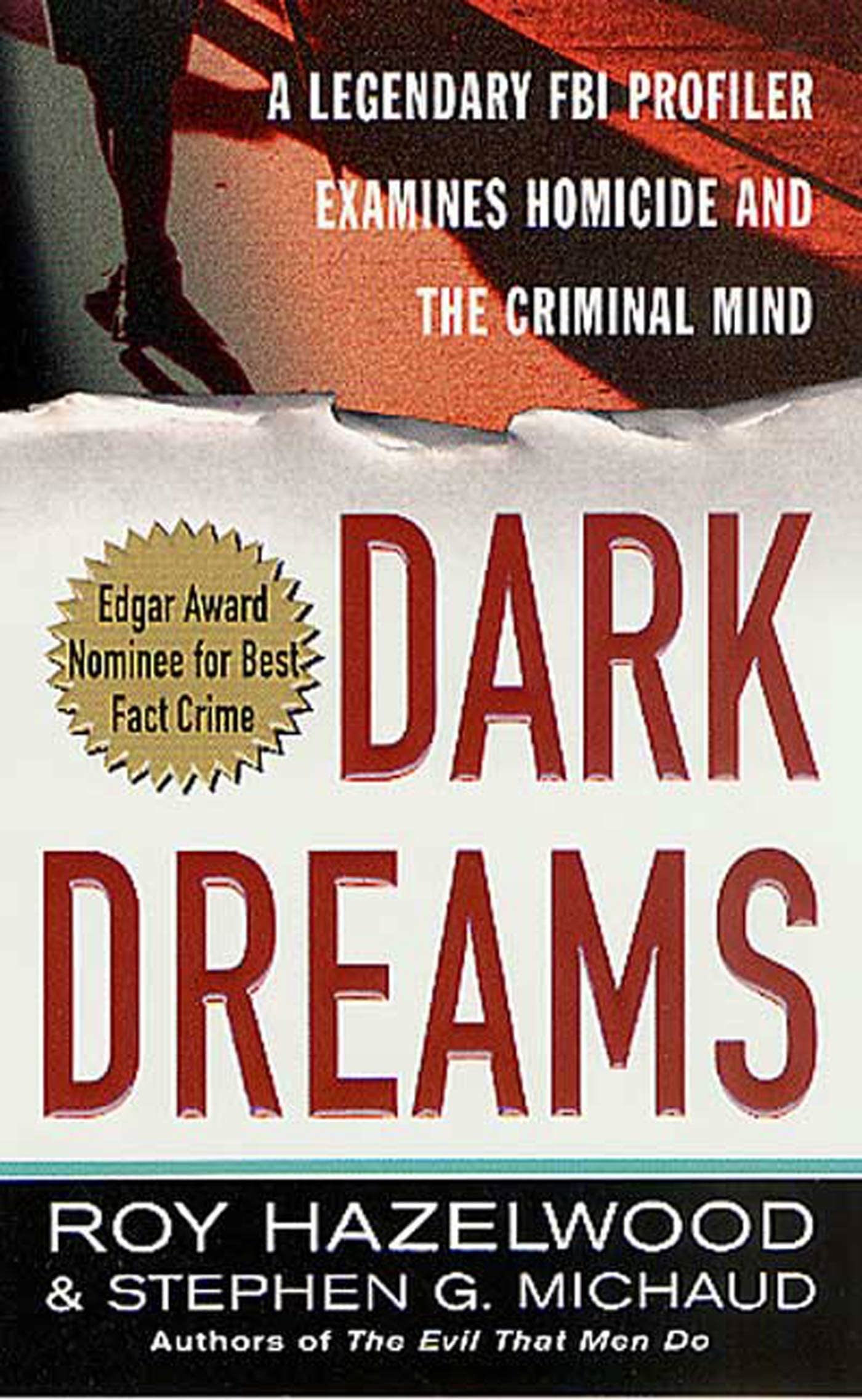 Dark Dreams: A Legendary FBI Profiler Examines Homicide and
