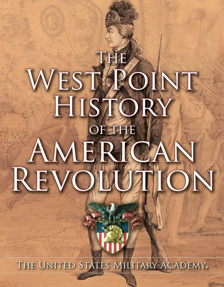 West Point History of the American Revolution (4) (The West Point History of Warfare Series)