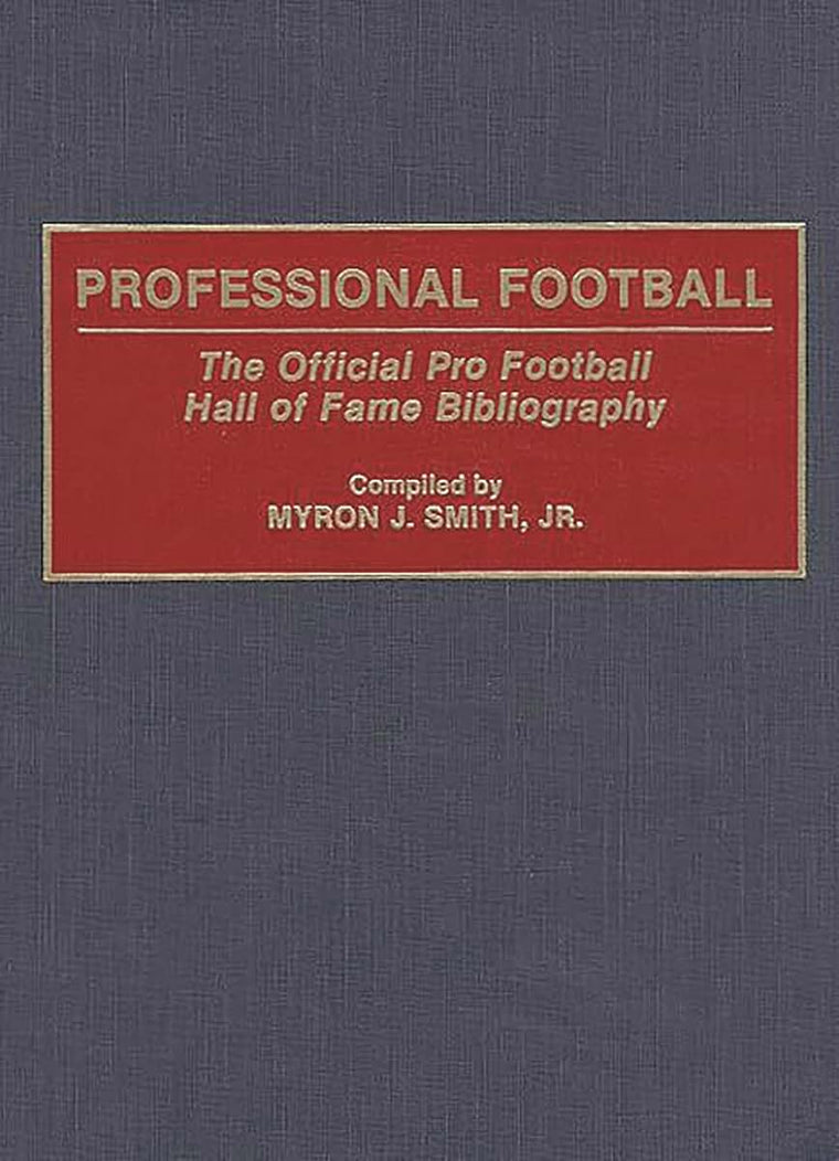 Professional Football: The Official Pro Football Hall of Fame Bibliography (Bibliographies and Indexes on Sports History)