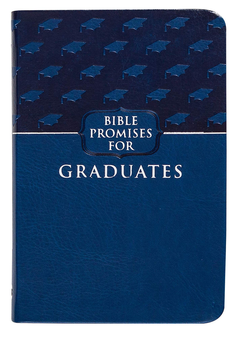 Bible Promises for Graduates (Blueberry, Faux Leather) - A Powerful Bible Promise Book for Graduates, Perfect Gift for Graduation Parties, Birthdays, Holidays, and More