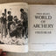 Fred Bear's World of Archery by Bear, Fred