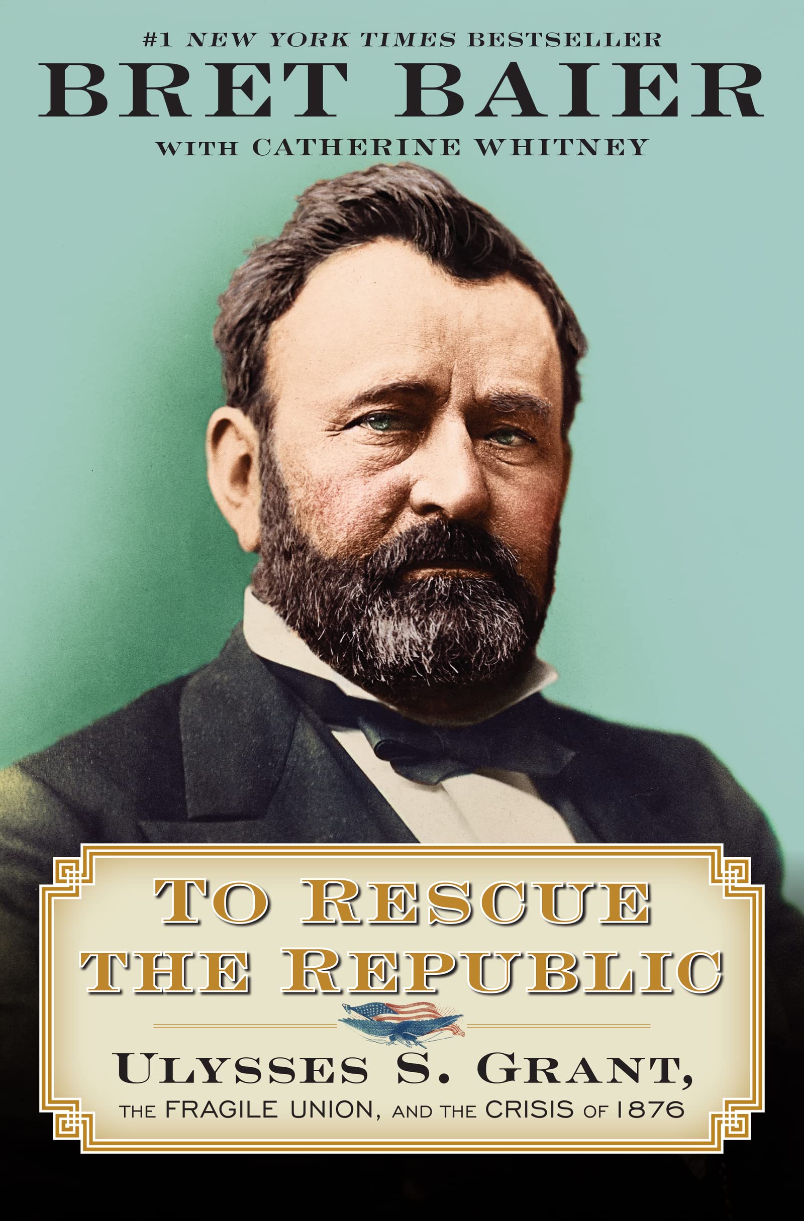 To Rescue the Republic: Ulysses S. Grant, the Fragile Union, and the Crisis of 1876 (The Presidential Series)