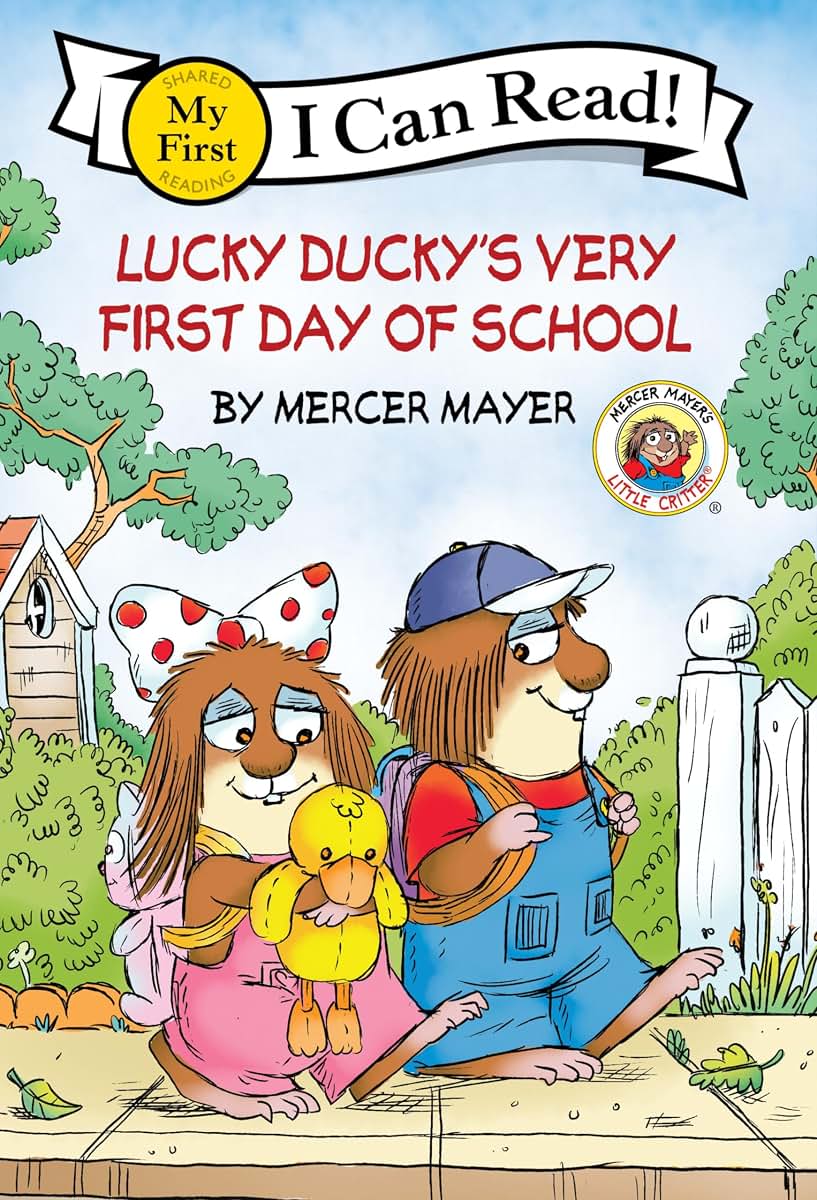 Little Critter: Lucky Ducky's Very First Day of School (My First I Can Read)