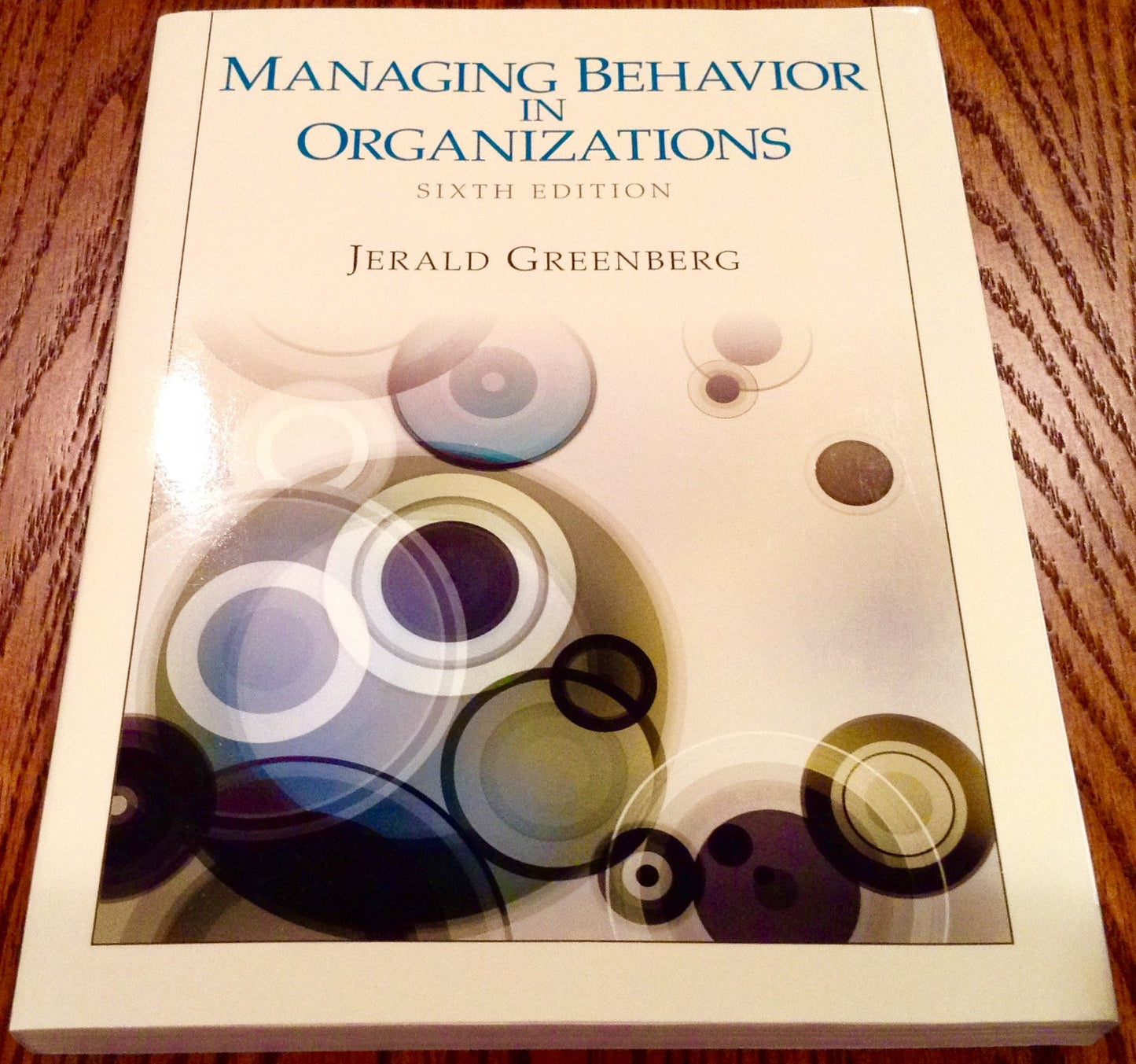 Managing Behavior in Organizations by Greenberg, Jerald