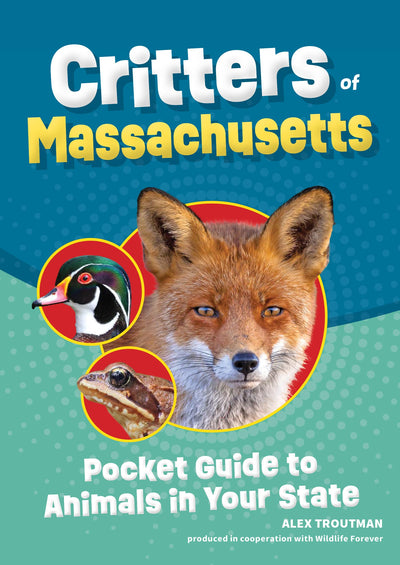 Critters of Massachusetts: Pocket Guide to Animals in Your State (Wildlife Pocket Guides for Kids)