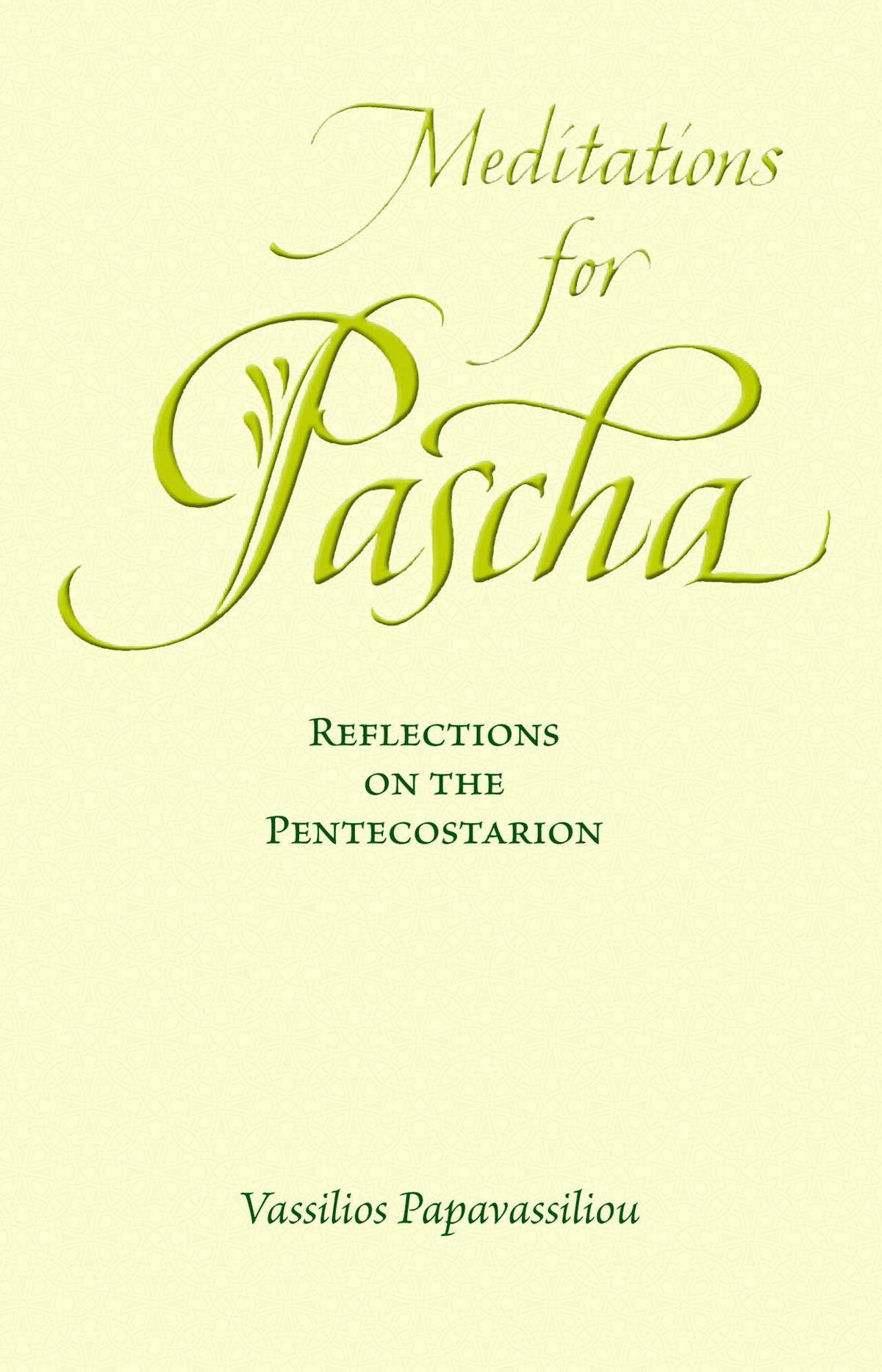 Meditations for Pascha: Reflections of the Pentecostarion